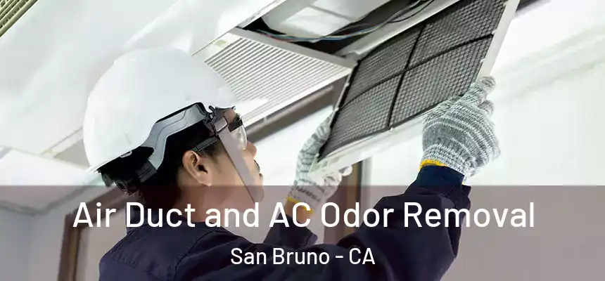  Air Duct and AC Odor Removal San Bruno - CA